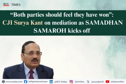 CJI Surya Kant on SAMADHAN SAMAROH