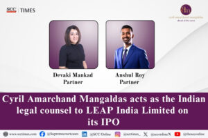 Cyril Amarchand Mangaldas LEAP India IPO