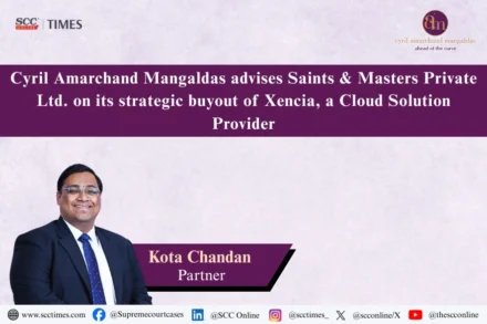 Cyril Amarchand Mangaldas Xencia buyout