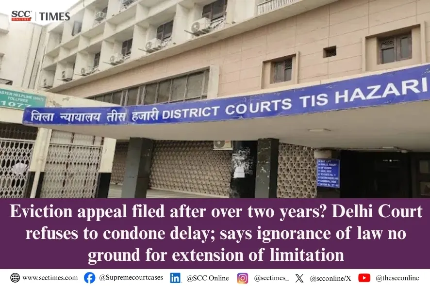 Delayed eviction appeal not condonable