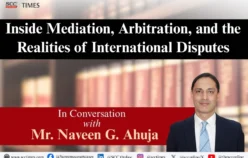 In Conversation with Mr. Naveen G. Ahuja: Inside Mediation, Arbitration, and the Realities of International Disputes