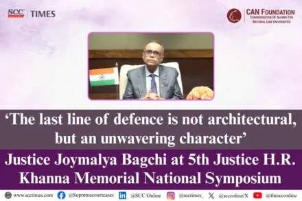 Justice Joymalya Bagchi H.R Khanna Memorial National Symposium