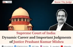 Know Thy Judge | Supreme Court of India: Dynamic Career and Important Judgments of Justice Prashant Kumar Mishra