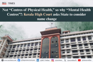 Kerala High Court Mental Health Centres