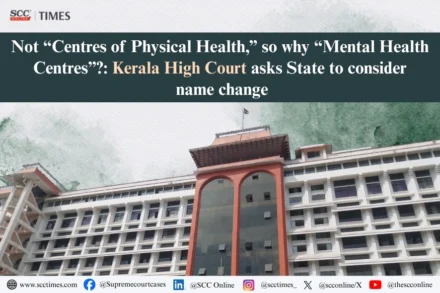 Kerala High Court Mental Health Centres