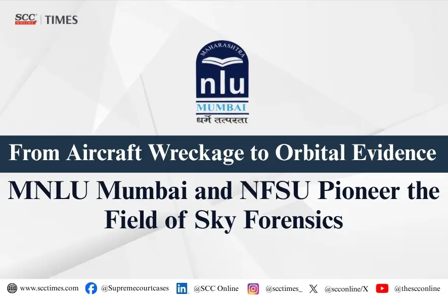 MNLU Mumbai and NFSU Pioneer Sky Forensics