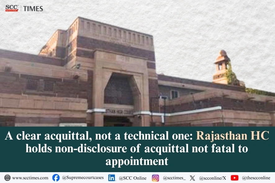 Non-disclosure of acquittal not fatal to appointment