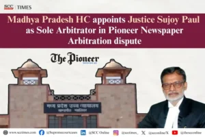 Pioneer Newspaper Arbitration Sole Arbitrator Justice Sujoy Paul