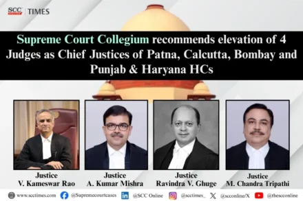 SC Collegium High Court Chief Justice recommendation