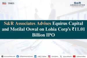 S&R Associates advises Equirus Capital and Motilal Oswal