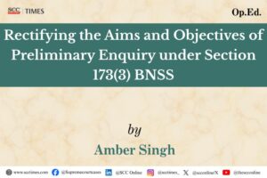 Section 173(3) BNSS preliminary enquiry