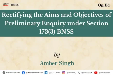 Section 173(3) BNSS preliminary enquiry
