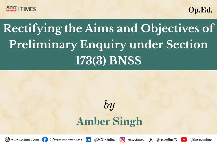 Section 173(3) BNSS preliminary enquiry
