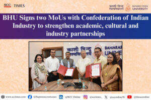 BHU Signs Two MoUs with CII