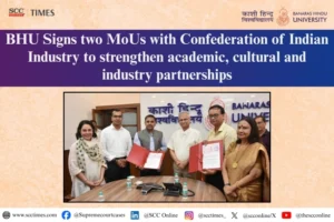 BHU Signs Two MoUs with CII