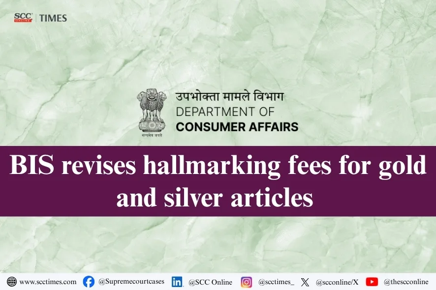 BIS revises hallmarking fees