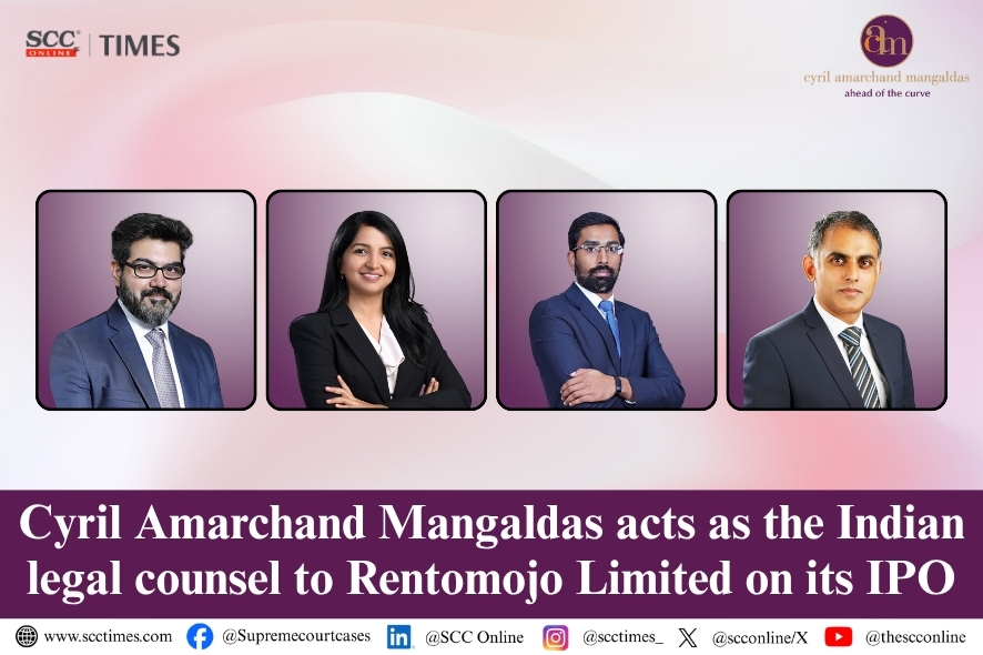 Cyril Amarchand Mangaldas: Legal Counsel for Rentomojo IPO
