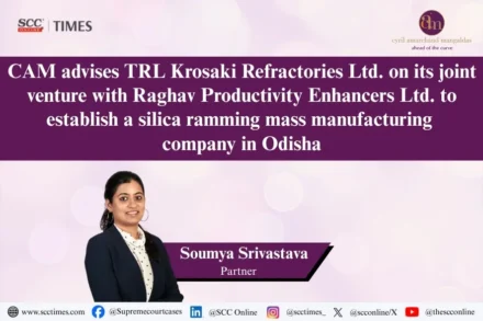 CAM advises TRL Krosaki Refractories