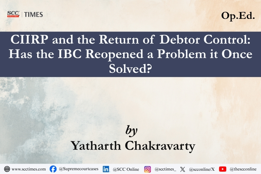 India IBC CIIRP: Debtor Control Debate Reignites Over New Provisions