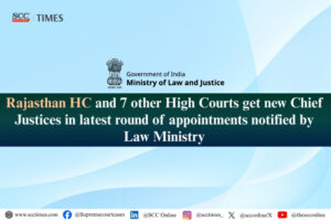 Chief Justices for 8 High Courts appointed