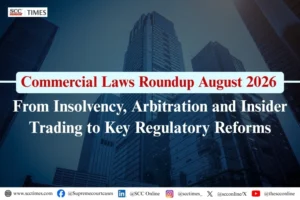 Commercial Laws Roundup August 2026