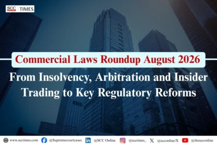 Commercial Laws Roundup August 2026