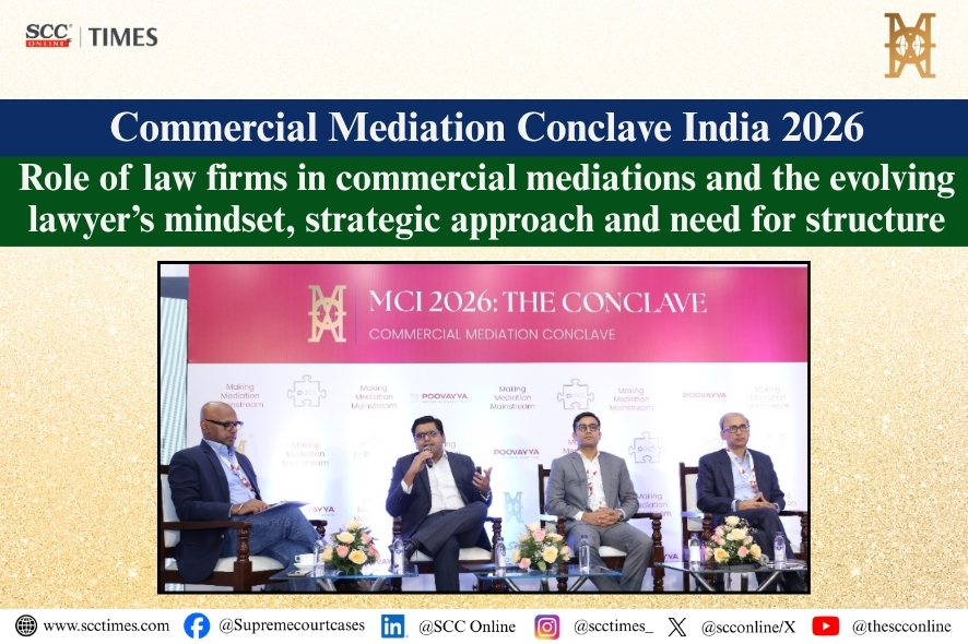 Commercial Mediation Conclave India 2026: Lawyers Embrace Commercial Mediation