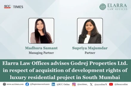 Elarra Law Offices advises Godrej Properties Ltd.