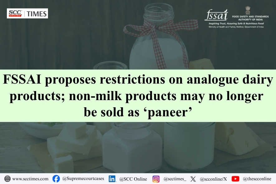 FSSAI India: Draft Paneer Regulations Prohibit Non-Milk Use