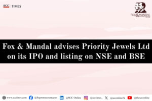 Fox & Mandal advises Priority Jewels