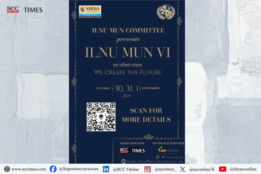 Nirma University: ILNU MUN Chapter VI Conference Set for October 2026