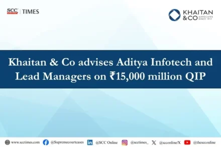 Khaitan & Co Aditya Infotech QIP
