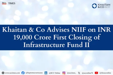 Khaitan & Co advises NIIF