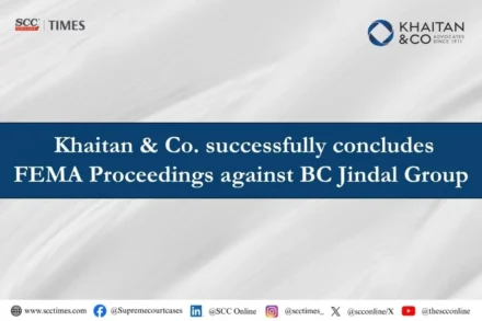 Khaitan & Co. FEMA proceedings
