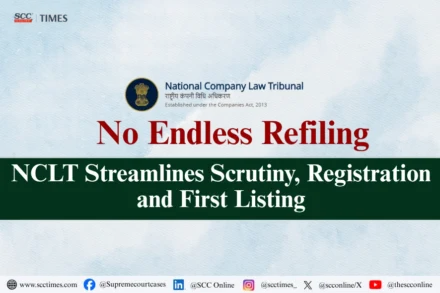 NCLT standardises registry and case listing procedures