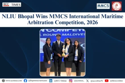 NLIU Bhopal wins MMCS International Maritime Arbitration Competition 2026