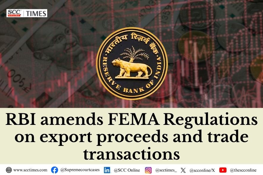 RBI FEMA Export Proceeds Amendment India: Timelines Tightened, AD Powers Expanded