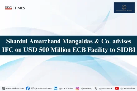 SAM IFC SIDBI USD 500 million ECB facility