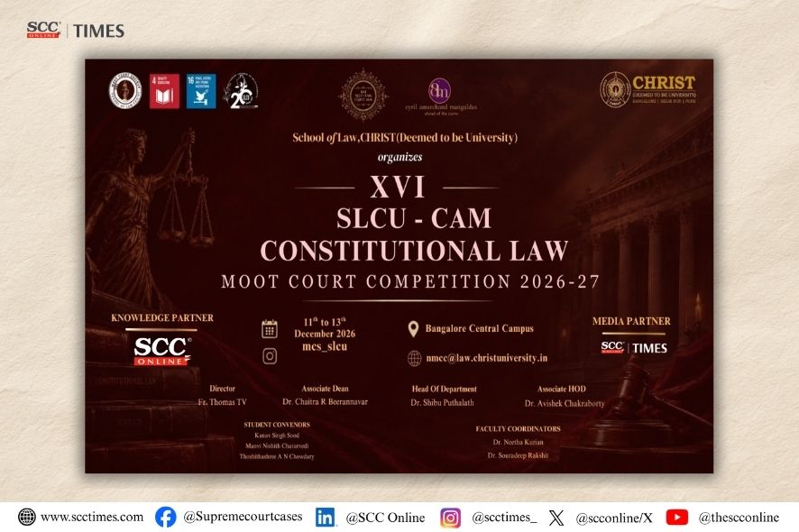 CHRIST University: 16th Slcu-Cam Constitutional Law Moot Announced for 2026-27
