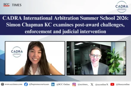 Simon Chapman KC at CADRA International Arbitration Summer School