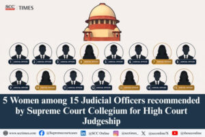 Supreme Court Collegium recommends