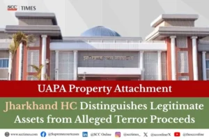 attachment of property under UAPA