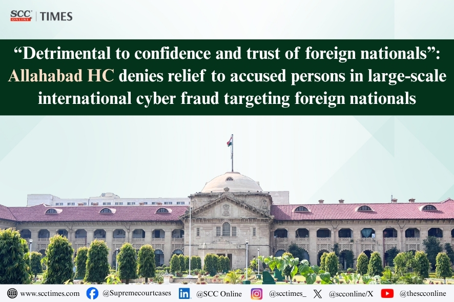 Allahabad High Court: Denies Relief in International Cyber Fraud Case