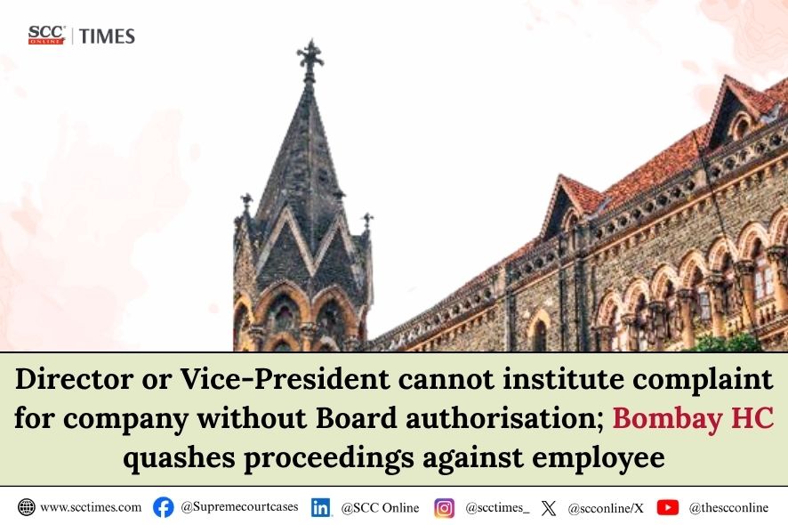 Bombay HC: Company Complaint Requires Board Resolution