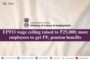 ₹25,000 wage ceiling under the Code on Social Security