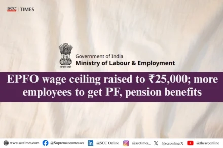 ₹25,000 wage ceiling under the Code on Social Security