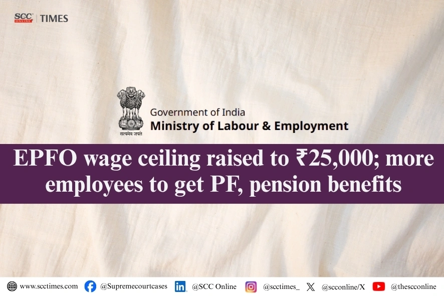 ₹25,000 wage ceiling under the Code on Social Security