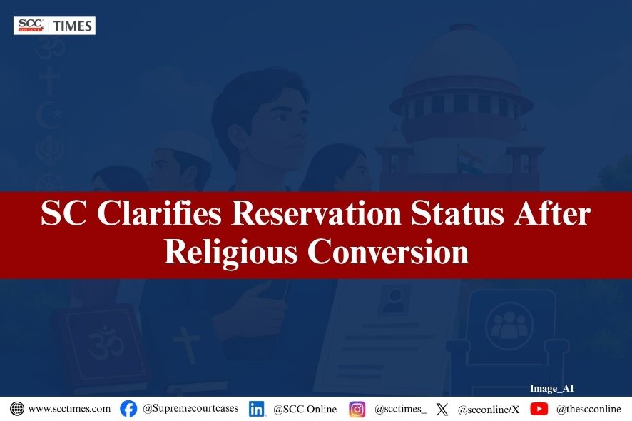 Supreme Court: SC Conversion Islam Reservation Benefits Not Automatic