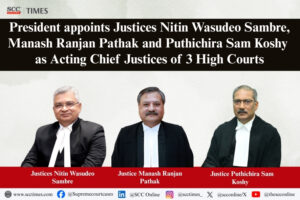 Appointment of Acting Chief Justices of High Courts