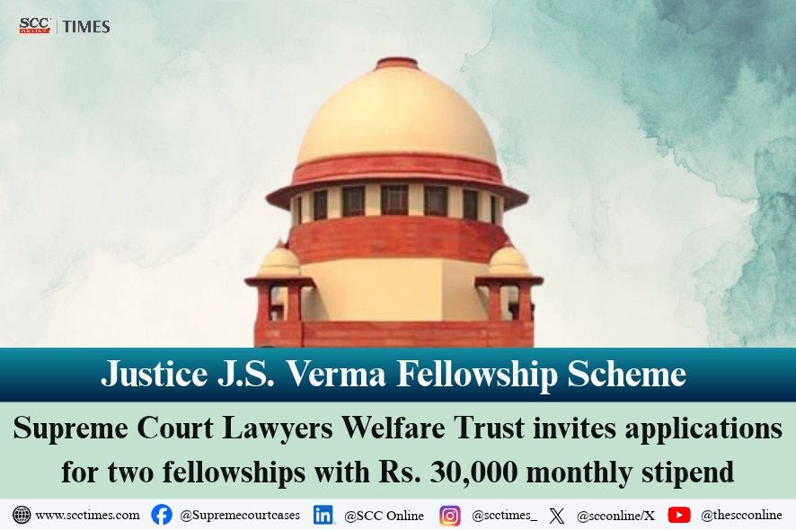 SCLWT: Justice J.S. Verma Fellowship 2026 Applications Concluded